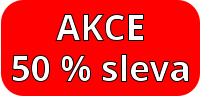 AKCE  50 % sleva